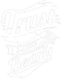 Trust me, I have a beard