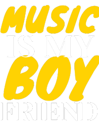 Music is my boyfriend