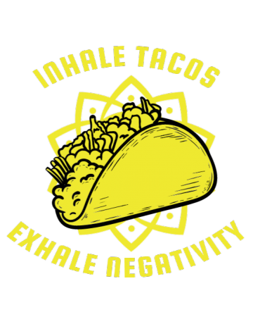 Inhale tacos