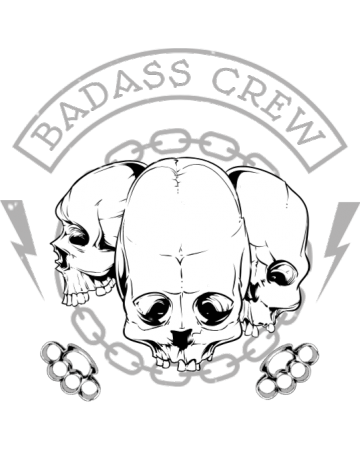 Badass crew