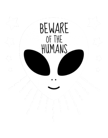 Beware of the humans