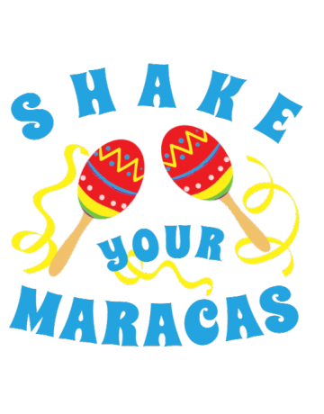 Shake your maracas