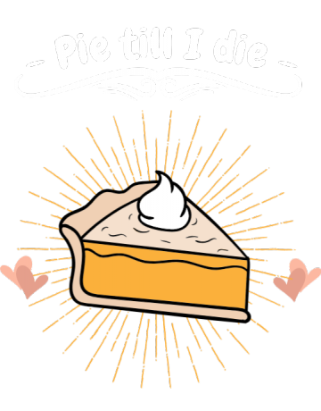 Pie till I die