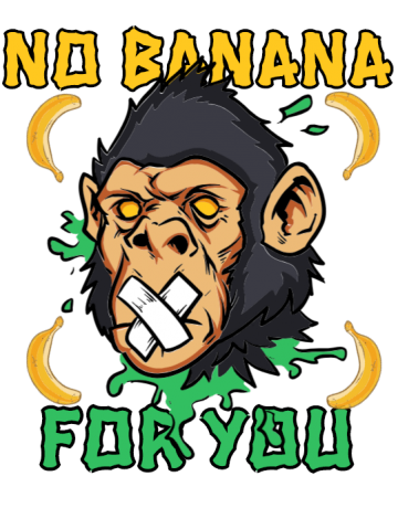 No banana for you