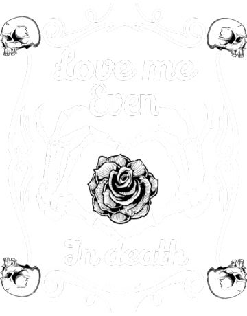 Love me even in death