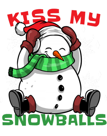 Kiss my snowballs